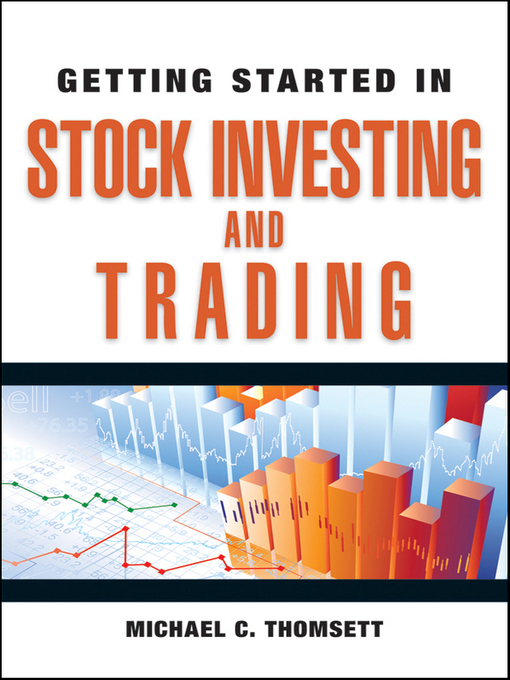 Title details for Getting Started in Stock Investing and Trading by Michael C. Thomsett - Available